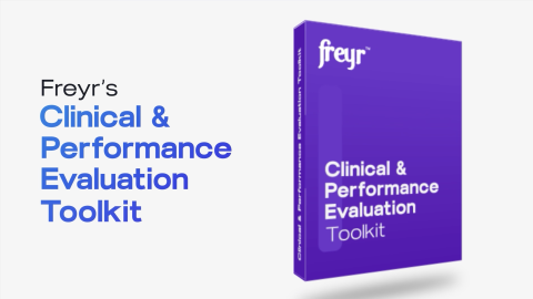 Clinical & Performance Evaluation Made Easy | Medical Writing Toolkit by Freyr Solutions